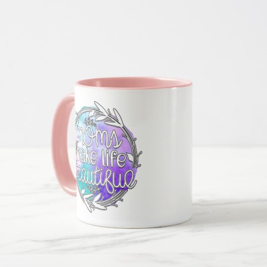 Schöne Momente - Mamas machen das Leben zu einer w Tasse (Vorderseite Links)