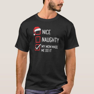 Schöne Naughty List Meine Mama ließ mich Weihnacht T-Shirt