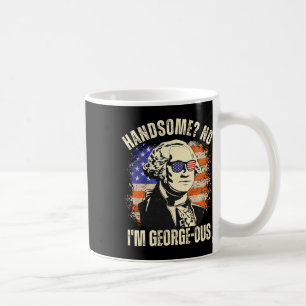 Schöne Nr. Ich bin Georgeous George Washington 4th Kaffeetasse