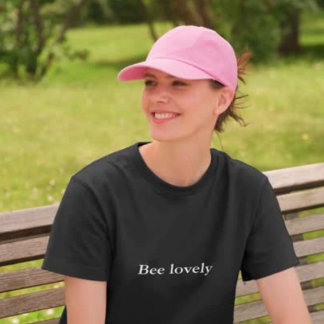 Schöne Outfit Zitat Bee schön T-Shirt