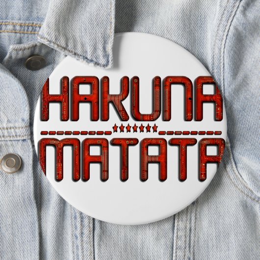 Schöne Phantastische Embossed Red Hakuna Matata Te Button (Beispiel)