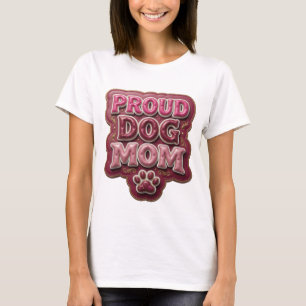 Schöne Pinke PROUD DOG MOM Slogan Design T-Shirt