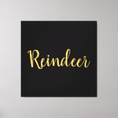 Schöne Rentiertypografie schwarzer Hintergrund Leinwanddruck (Vorderseite)