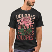 Schöne Rose - Dolores Name T-Shirt (Vorderseite)
