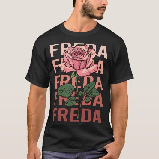 Schöne Rose - Freda Name T-Shirt (Vorderseite)