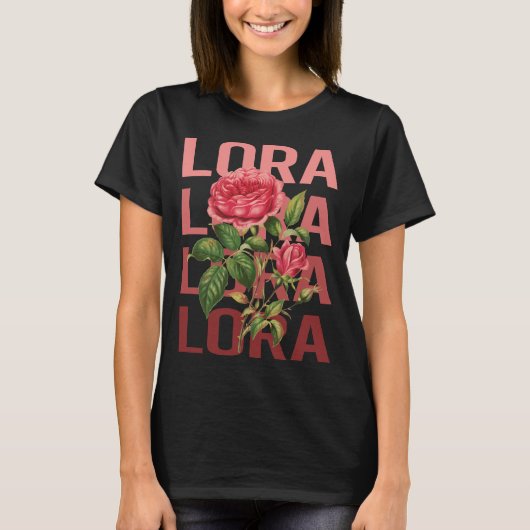 Schöne Rose - Lora Name T-Shirt (Vorderseite)