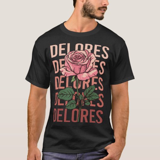 Schöne Rose - Name Delores T-Shirt (Vorderseite)