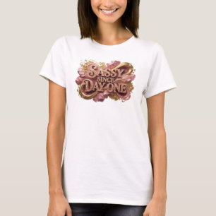Schöne rote SASSY SEIT DEM ERSTEN TAG Künstlerisch T-Shirt