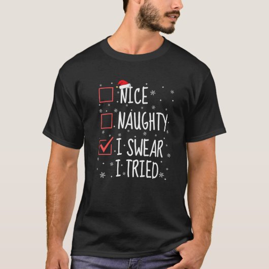 Schöne Schlimme Ich Schwöre Ich Habe Weihnachtslis T-Shirt (Vorderseite)