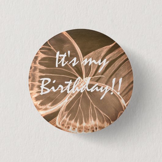 Schöne Schmetterlingstaste Es ist mein Geburtstag! Button (Vorderseite)