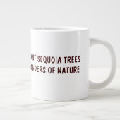 Schöne Sequoia Jumbo Tasse! Jumbo-Tasse (Rechts)