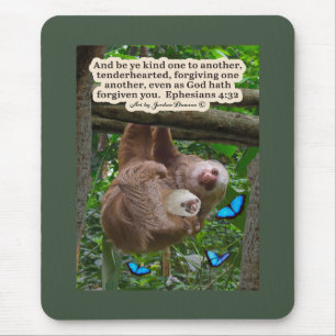 Schöne Sloth-Schrift: Ephesians 4:32 Mousepad