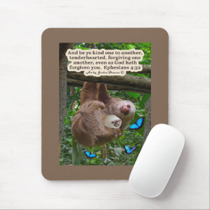 Schöne Sloth-Schrift: Ephesians 4:32 Mousepad