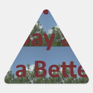 Schöne Tage und eine bessere Nacht Kunst Dreieckiger Aufkleber