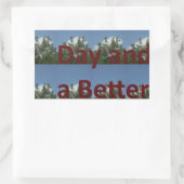 Schöne Tage und eine bessere Nacht Kunst Rechteckiger Aufkleber (Tasche)