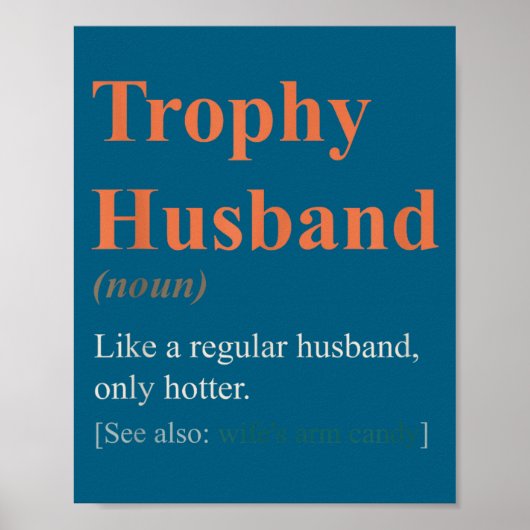Schöne Trophäen-Ehemann-Definition Lustiger Jahres Poster (Vorne)