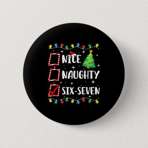Schöne Unartige 67 Sechs Sieben Lustige Weihnachte Button
