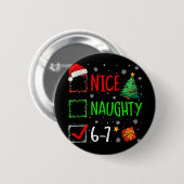 Schöne Unartige 67 Weihnachtskostüm 67 Meme Männer Button (Vorne & Hinten)