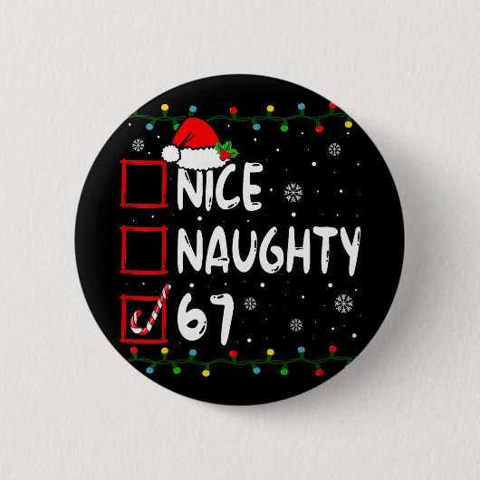 Schöne Unartige 6 7 Meme 67 Weihnachten Sechs Sieb Button (Vorderseite)