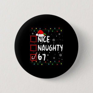 Schöne Unartige 6 7 Meme 67 Weihnachten Sechs Sieb Button
