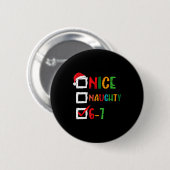 Schöne Unartige 6 7 Meme 67 Weihnachten Sechs Sieb Button (Vorne & Hinten)