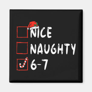 Schöne Unartige 6 7 Meme 6 7 Weihnachten Sechs Sie Magnet