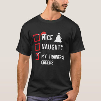 Schöne unartige Bestellung meines Trainers Weihnac T-Shirt