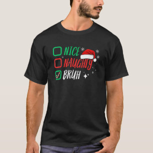 Schöne Unartige Bruh Weihnachten Familie Passend T-Shirt