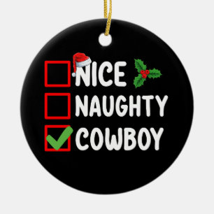 Schöne Unartige Cowboy-Weihnachtsliste Feiertag Keramik Ornament