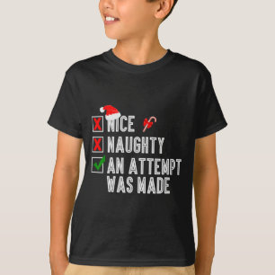 Schöne Unartige Ein Versuch Wurde Gemacht Frohe We T-Shirt