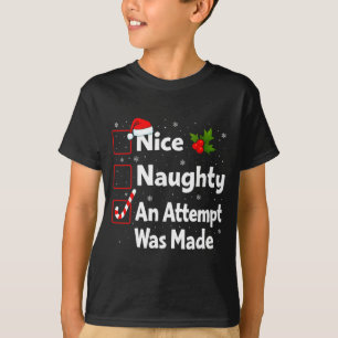 Schöne Unartige Ein Versuch Wurde Gemacht Weihnach T-Shirt