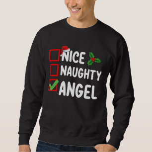 Schöne Unartige Engel Weihnachtsliste Feiertag Fam Sweatshirt