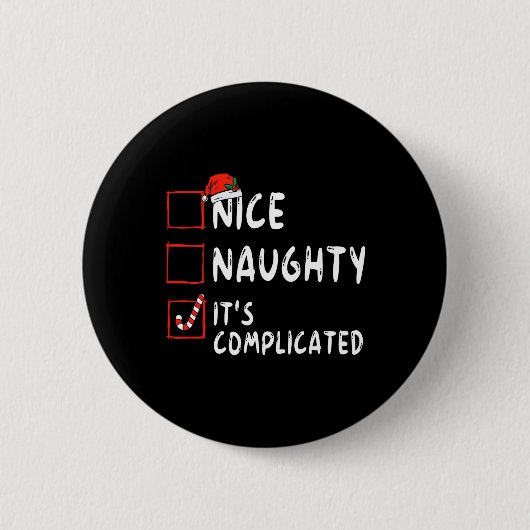Schöne Unartige Es ist komplizierte Weihnachtslist Button (Vorderseite)