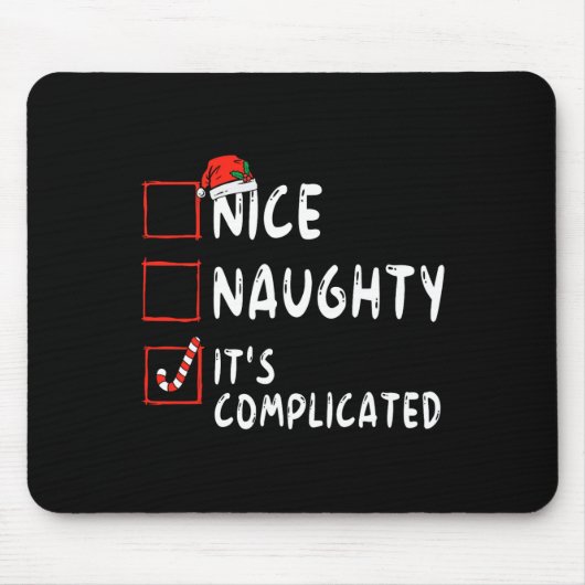 Schöne Unartige Es ist komplizierte Weihnachtslist Mousepad (Vorne)