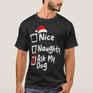 Schöne Unartige Frag Hund Lustige Weihnachtsliste T-Shirt