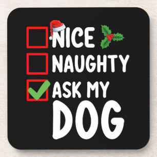 Schöne Unartige Frag Meinen Hund Weihnachtsliste U Getränkeuntersetzer