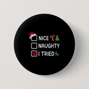 Schöne Unartige Ich Habe Es Versucht Weihnachtslis Button