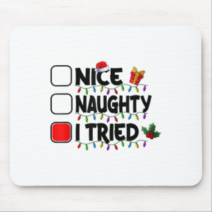 Schöne Unartige Ich habe versucht Weihnachtsliste  Mousepad
