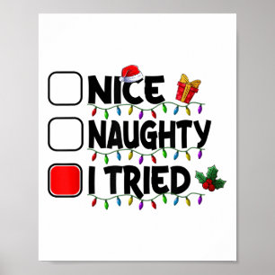Schöne Unartige Ich habe versucht Weihnachtsliste  Poster