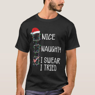 Schöne Unartige Ich schwöre Ich habe es versucht L T-Shirt