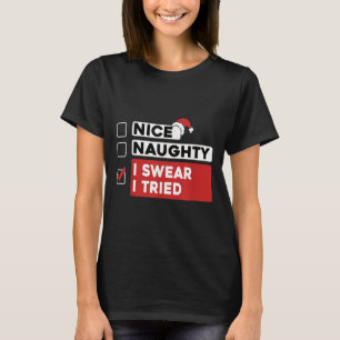 Schöne Unartige Ich schwöre Ich habe es versucht L T-Shirt