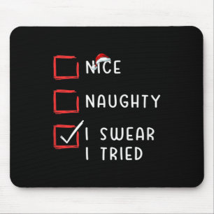 Schöne Unartige Ich schwöre ich habe es versucht W Mousepad