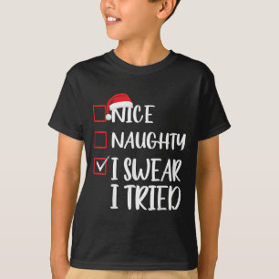 Schöne Unartige Ich schwöre Ich habe versucht Weih T-Shirt