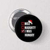Schöne Unartige Ich War Hungrig Lustige Weihnachte Button (Vorne & Hinten)