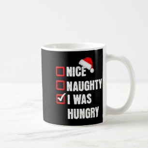 Schöne Unartige Ich War Hungrig Lustiger Weihnacht Kaffeetasse