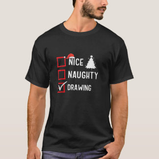 Schöne unartige Liste Weihnachten Hobby Zeichnen L T-Shirt