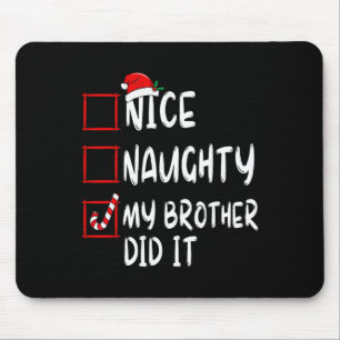 Schöne Unartige Mein Bruder Hat Es Getan Liste Wei Mousepad