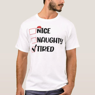 Schöne Unartige Müde Weihnachtsliste Xmas Weihnach T-Shirt