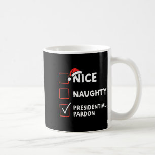 Schöne Unartige Präsidiale Begnadigung Weihnachtsl Kaffeetasse