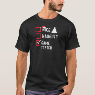 Schöne Unartige Spiel Tester Xmas Feiertag Weihnac T-Shirt